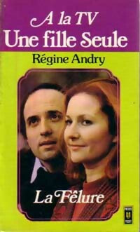 Livrenpoche : Une femme seule Tome III : La fêlure - Régine Andry - Livre