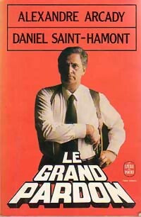 Livrenpoche : Le grand pardon - Alexandre Arcady - Livre