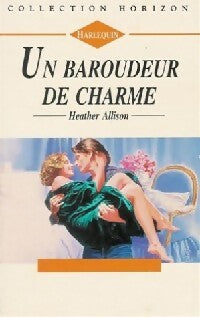 Livrenpoche : Un baroudeur de charme - Heather Allison - Livre