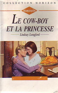 Le cow-boy et la princesse - Lindsay Longford - Livre