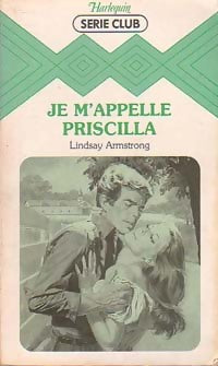 Livrenpoche : Je m'appelle Priscilla - Lindsay Armstrong - Livre