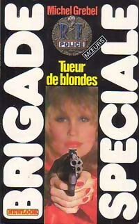 Tueur de blondes - Michel Grebel - Livre