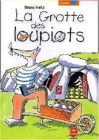 Les grottes des loupiots - Bruno Heitz -  Le Livre de Poche jeunesse - Livre