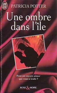 Une ombre dans l'île - Patricia Potter - Livre