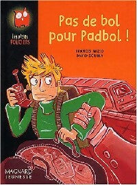 Livrenpoche : Pas de bol pour Padbol ! - Francis Mizio - Livre