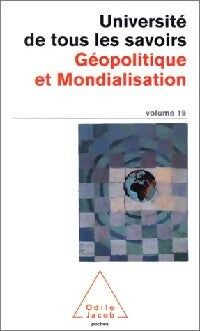L'université de tous les savoirs Tome XIX : Géopolitique et mondialisation - Université de Tous les Savoirs - Livre