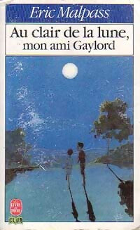 Livrenpoche : Au clair de la lune, mon ami Gaylord - Eric Malpass - Livre