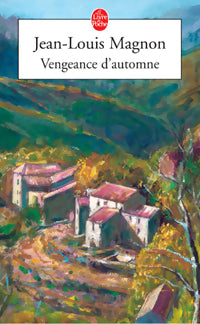 Livrenpoche : Vengeance d'automne - Jean-Louis Magnon - Livre