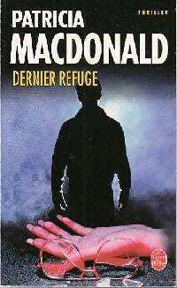 Livrenpoche : Dernier refuge - Patricia J. MacDonald - Livre