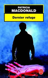 Livrenpoche : Dernier refuge - Patricia J. MacDonald - Livre