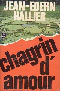 Chagrin d'amour - Jean-Edern Hallier -  Le Livre de Poche - Livre