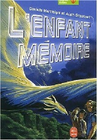 Livrenpoche : L'enfant-mémoire - Alain Grousset, Danielle Martinigol - Livre