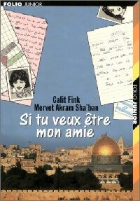 Livrenpoche : Si tu veux être mon amie - Sha Ban Mervet Akram, Litsa Boudalika, Galit Fink - Livre