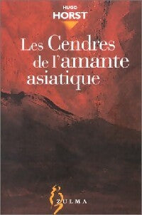 Livrenpoche : Les cendres de l'amante asiatique - Hugo Horst - Livre