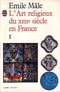 Livrenpoche : L'art religieux du XIIIe siècle Tome I - Emile Mâle - Livre
