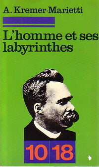 Livrenpoche : L'homme et ses labyrinthes - Angèle Kremer-Marietti - Livre