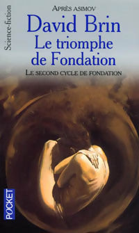 Livrenpoche : Le Second Cycle de Fondation : Le triomphe de Fondation - David Brin - Livre