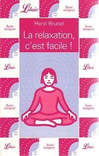 Livrenpoche : La relaxation, c'est facile ! - Henri Brunel - Livre