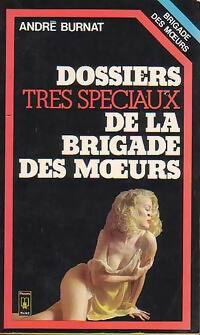 Livrenpoche : Dossiers très spéciaux de la brigade des moeurs - André Burnat - Livre