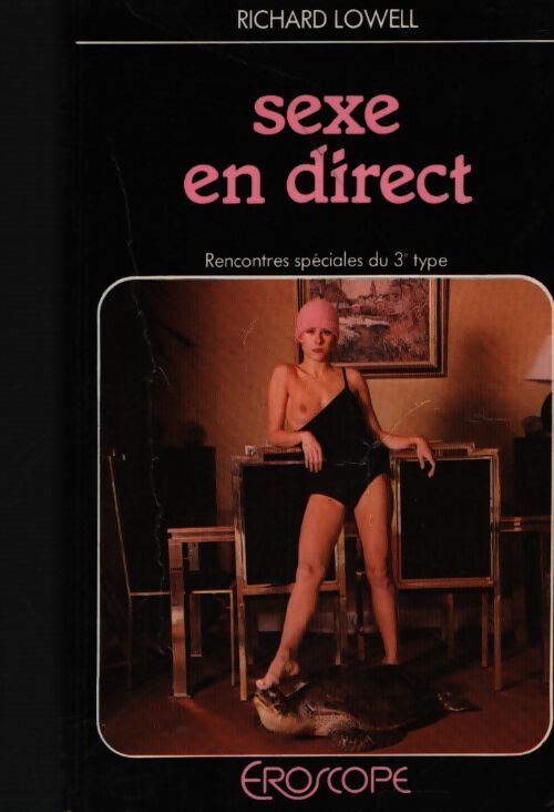 Sexe en direct - Richard Lowell - Livre