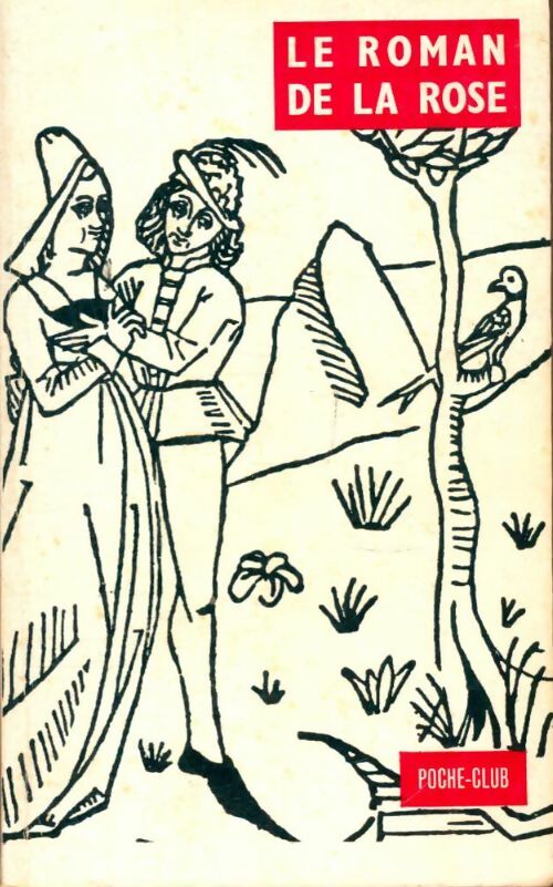 Livrenpoche : Le roman de la rose - Guillaume De Lorris, Jean De Meun - Livre