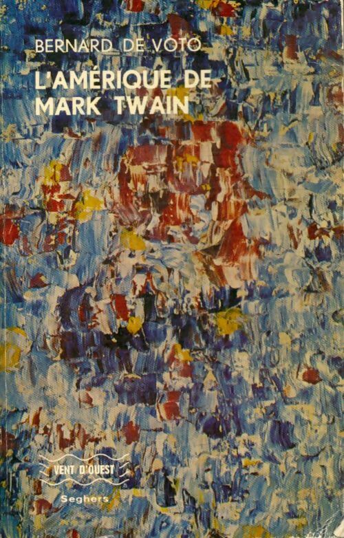 Livrenpoche : L'Amérique de Mark Twain - B. De Voto - Livre