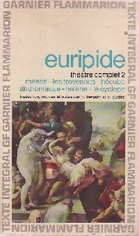 Théâtre complet Tome II - Euripide -  GF - Livre