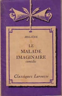 Livrenpoche : Le malade imaginaire - Molière, Kutukdjian Garance - Livre