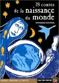 Livrenpoche : 18 contes de la naissance du monde - Françoise Rachmuhl - Livre