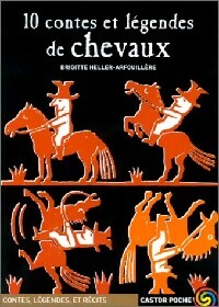 Livrenpoche : 10 contes et légendes de chevaux - Brigitte Heller-Arfouillère - Livre