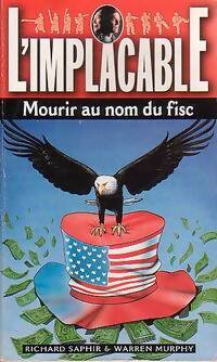 Mourir au nom du fisc - Warren Murphy, Richard Sapir - Livre