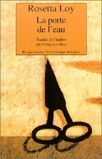 Livrenpoche : La porte de l'eau - Rosetta Loy - Livre