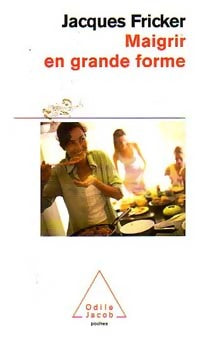 Livrenpoche : Maigrir en grande forme - Jacques Fricker - Livre