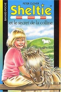 Livrenpoche : Sheltie et le secret de la colline - Peter Clover - Livre