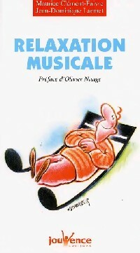 Relaxation musicale - Maurice Clément-Favre, Jean-Dominique Larmet - Livre