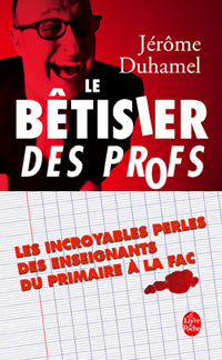 Livrenpoche : Le bêtisier des profs - Jérôme Duhamel - Livre