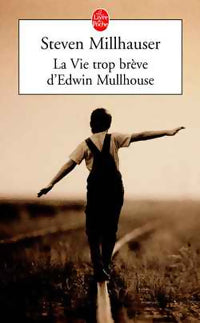 Livrenpoche : La vie trop brève d'Edwin Mullbouse - Steven Millhauser - Livre