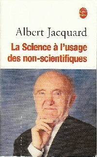 Livrenpoche : La science à l'usage des non-scientifiques - Albert Jacquard - Livre