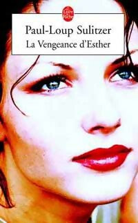 Livrenpoche : La vengeance d'Esther - Paul-Loup Sulitzer - Livre