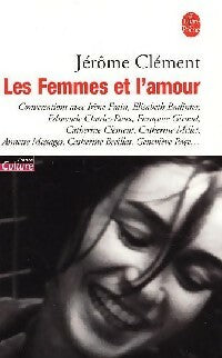 Livrenpoche : Les femmes et l'amour - Jérôme Clément - Livre