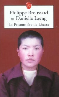 La prisonnière de Lhassa - Philippe Broussard ; Danielle Laeng -  Le Livre de Poche - Livre