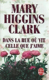 Livrenpoche : Dans la rue où vit celle que j'aime - Mary Higgins Clark - Livre