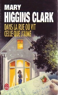 Livrenpoche : Dans la rue où vit celle que j'aime - Mary Higgins Clark - Livre