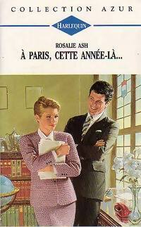 Livrenpoche : A Paris, cette année-là... - Rosalie Ash - Livre