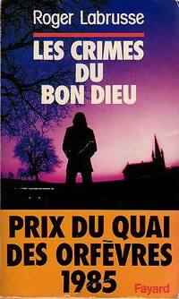 Livrenpoche : Les crimes du Bon Dieu - Roger Labrusse - Livre