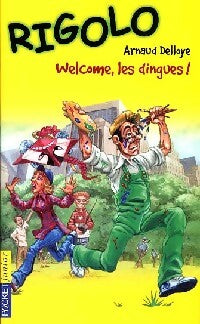 Livrenpoche : Rigolo : Welcome, les dingues - Arnaud Delloye - Livre