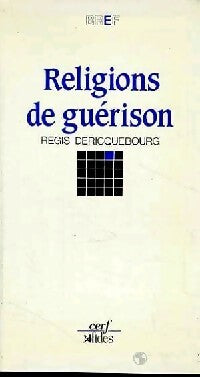 Religions de guérison - Régis Dericquebourg - Livre