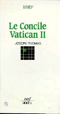 Le concile Vatican II - Joseph Thomas - Livre