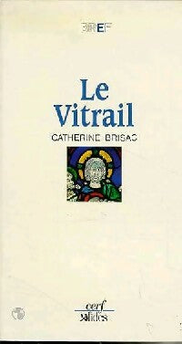 Livrenpoche : Le vitrail - Catherine Brisac - Livre