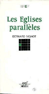 Livrenpoche : Les églises parallèles - Bernard Vignot - Livre